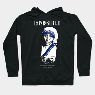 ImPOSSIBLE : Mother Teresa Hoodie